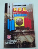 KGB-UL SI REVOLUTIA ROMANA-AL. SAUCA EDITIA A 2-A BUCURESTI 1994