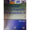 Colectiv - Dictionar enciclopedic Britanica Nr.3 (ANT-ASH) - 137738