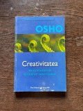 Osho - Creativitatea. Descatusarea fortelor interioare