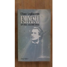 Eminescu universal. Spatiul culturii ruse- Elena Loghinovski