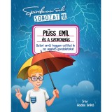 Spiribuuu Suli III. - Pl&uuml;ss Emil &eacute;s a szorong&aacute;s - Hodos Enikő