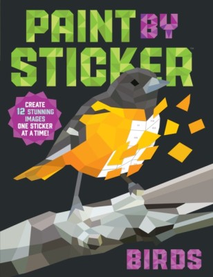 Paint by Sticker: Birds: Create 12 Stunning Images One Sticker at a Time! foto