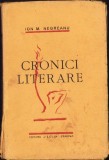 C723N Cronici literare de Ion M Negreanu, 1938, Editura Făclia, Craiova, volumul de debut al autorului cu dedicația sa olografă