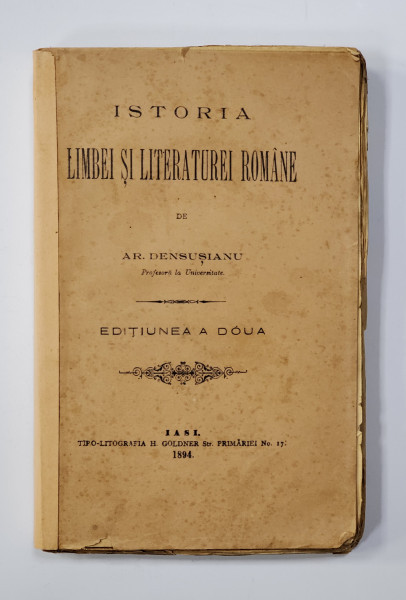 ISTORIA LIMBEI SI LITERATUREI ROMANE de ARON DENSUSIANU - IASI, 1894 |  Okazii.ro