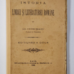 ISTORIA LIMBEI SI LITERATUREI ROMANE de ARON DENSUSIANU - IASI, 1894