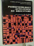 Psihofiziologia Activitatii De Orientare - Sub Redactia R. Floru ,539471