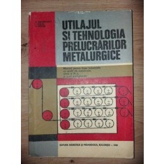 Utilajul si tehnologia prelucrarilor metalurgice- E. Cazimirovici, I. Suciu