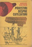 Mihail Drumes - Povestiri despre cutezatori