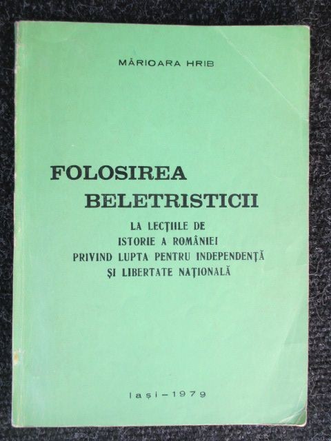 Folosirea beletristicii la lectiile de istorie a Romaniei