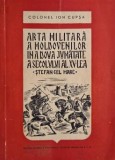 Arta militara a moldovenilor in a doua jumatate a secolului al XV-lea (Stefan cel Mare) - Ion Cupsa