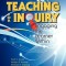 Teaching for Inquiry: Engaging the Learner Within