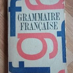 Grammaire francaise. Gramatica limbii romane. Indrumar pentru elevi