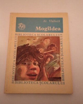MOG&amp;Icirc;LDEA - AL. VLAHUŢĂ foto