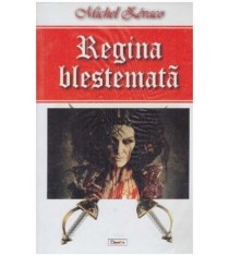 Michel Zevaco - Regina blestemata - 127055