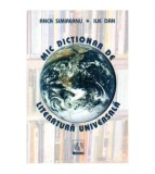 Anca Simireanu si Ilie Dan - Mic dictionar de literatura universala