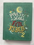 Povesti de seara pentru fete rebele 2