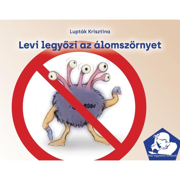 Levi legyőzi az &aacute;lomsz&ouml;rnyet - M&aacute;r egyed&uuml;l olvasok - Lupt&aacute;k Krisztina