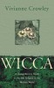 Wicca: A Comprehensive Guide to the Old Religion in the Modern World