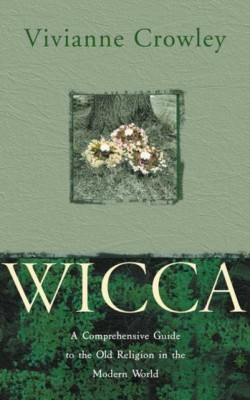Wicca: A Comprehensive Guide to the Old Religion in the Modern World foto