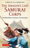 The Shogun&#039;s Last Samurai Corps | Romulus Hillsborough, Tuttle Publishing