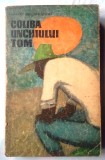 Coliba unchiului tom de harriet beecher-stowe editura tineretului 1965