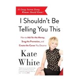 I Shouldn&#039;t Be Telling You This