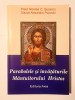 Preot Nicolae C. Buzescu; Diacon Alexandru Popovici - Parabolele și &icirc;nvățăturile M&acirc;ntuitorului Hristos