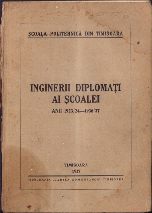 HST C1410 Inginerii diplomați ai Școalei Politehnice Timișoara 1923-1937