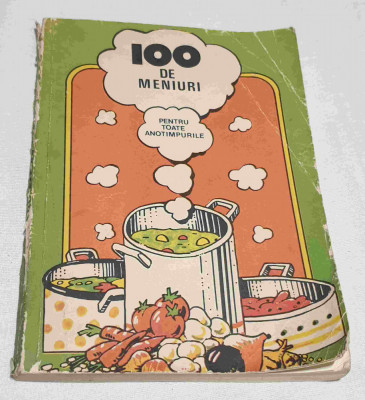 100 de Meniuri pentru toate anotimpurile Carte de bucate - preparate culinare foto