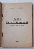 Icoana Maicii Domnului &ndash; Victor N. Popescu, carte religioasă București 1944