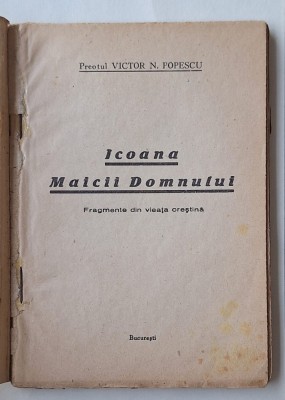 Icoana Maicii Domnului &amp;ndash; Victor N. Popescu, carte religioasă București 1944 foto