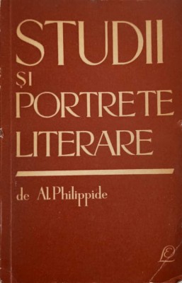 STUDII SI PORTRETE LITERARE-ALEXANDRU PHILIPPIDE-227731 foto