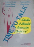 TIME TO TALK. ACTIVITIES TO STIMULATE CONVERSATION (GRADES 2-8)-E. COMISEL, R. EDISON, C. SALOMIE, A. SERBA-236666