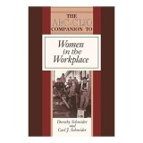 The ABC-CLIO Companion to Women in the Workplace