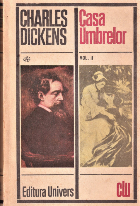 Casa umbrelor editura univers Charles Dickens vol-II 1971