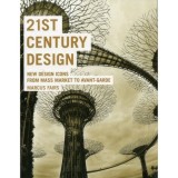 Cumpara ieftin 21st Century Design - Carte in Engleza despre Design Contemporan, Arhitectura, Moda, Interioare, Design de Produs