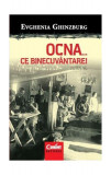 OCNA...ce binecuv&acirc;ntare! Jurnal, partea a doua - Paperback brosat - Evghenia Ghinzburg - Corint