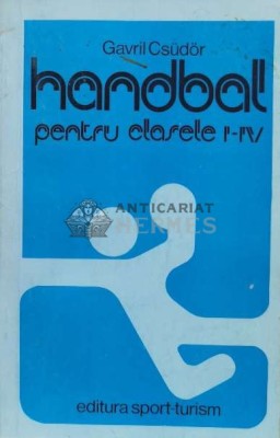Handball pentru clasele I-IV - 1983 - Gavril Csudor ($M7) foto