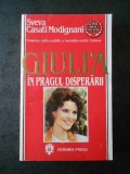 SVEVA CASATI MODIGNANI - GIULIA IN PRAGUL DISPERARII