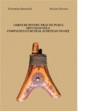 Cornuri pentru praf de pusca din colectiile Complexului Muzeal Judetean Neamt - Roxana Diaconu, Florentina Buzenschi