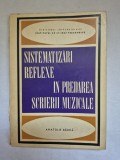 Anatolie Barca - Sistematizari reflexe in predarea scrierii muzicale