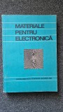 MATERIALE PENTRU ELECTRONICA