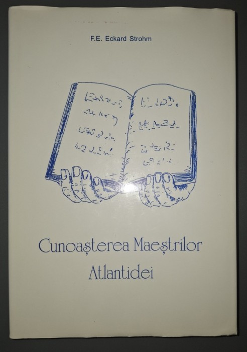 F. E. Eckard Strohm - Cunoașterea Maeștrilor Atlantidei