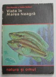 VIATA IN MAREA NEAGRA de DAN MANOLELI si TEODOR NALBANT , 1976