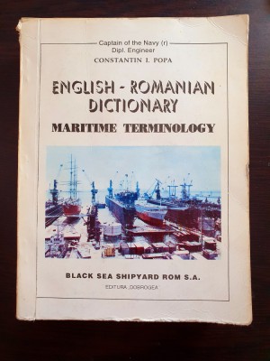 ENGLISH-ROMANIAN DICTIONARY MARITIME TERMINOLOGY -Constantin I. Popa foto