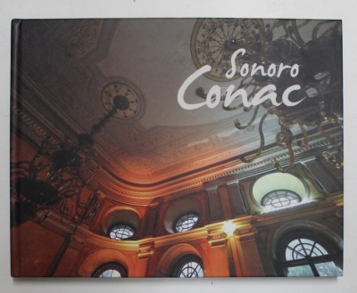 SONORO CONAC de LUIZA ZAMORA si SERBAN MESTECANEANU , EDITIE IN ROMANA - ENGLEZA - FRANCEZA , 2013 foto