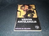 GERARD DE VILLIERS - VADUVA AIATOLAHULUI