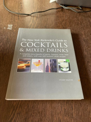 Stuart Walton - The New York bartender&amp;#039;s guide to cocktails and mixed drinks foto
