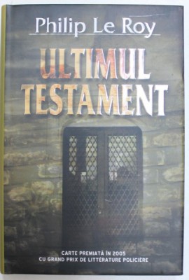 ULTIMUL TESTAMENT de PHILIP LE ROY , 2006 foto