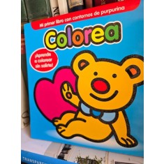 Mi primer libro con contornos de purpurina. Colorea (Prima mea crte cu margini sclipitoare. Coloreaz-o - carte in limba spaniola)